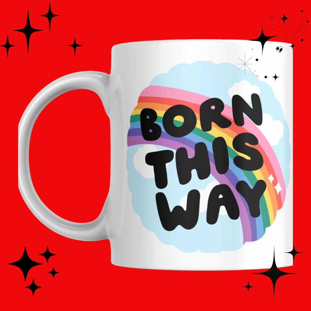 Born This Way Mug