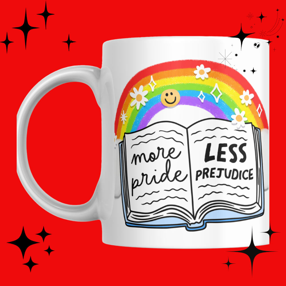More Pride Less Prejudice Mug