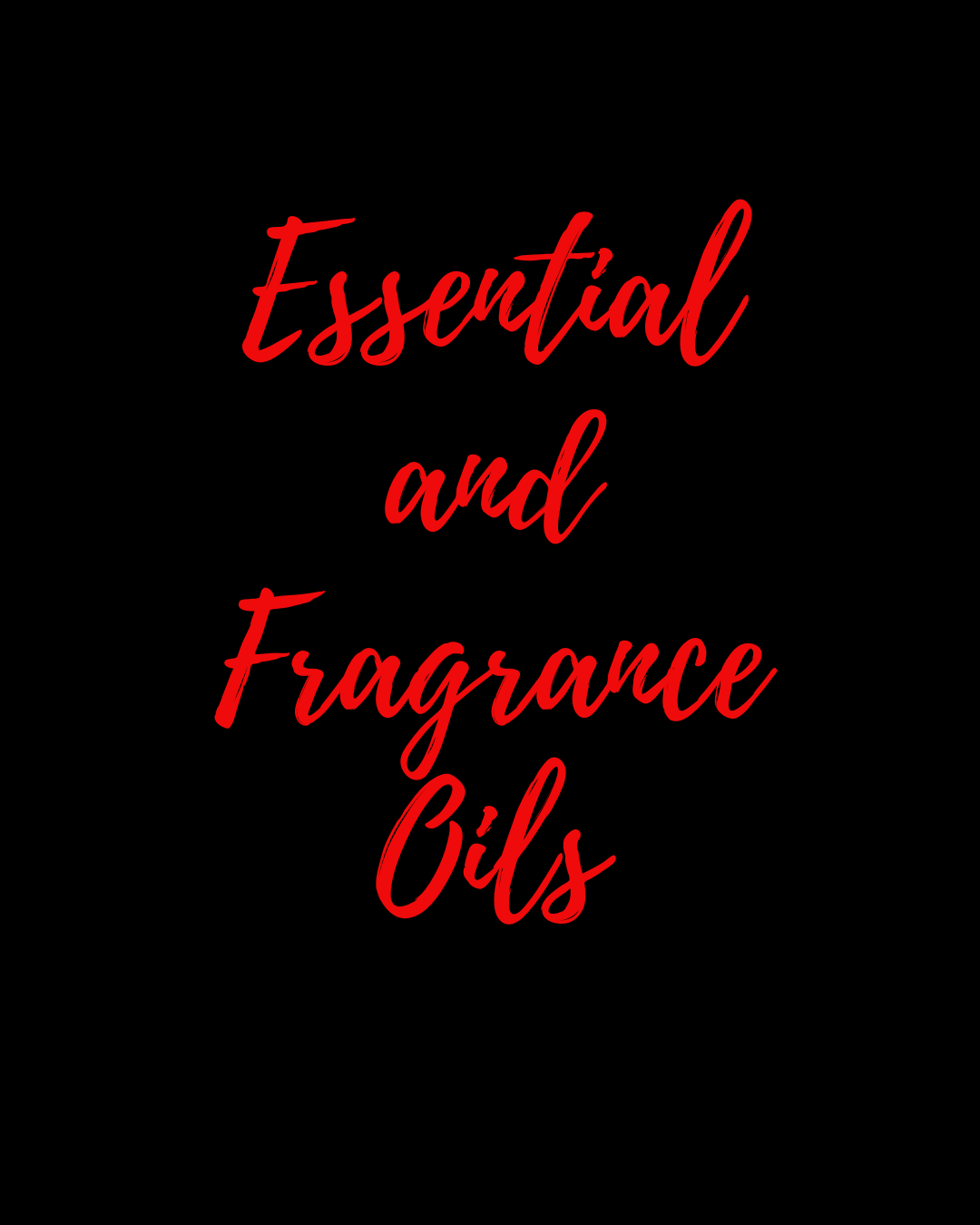 Essential and Fragrance Oils