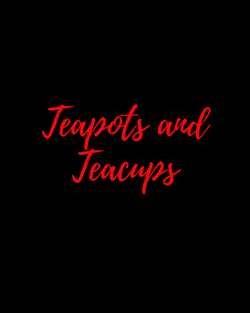 Teapots / Teacups
