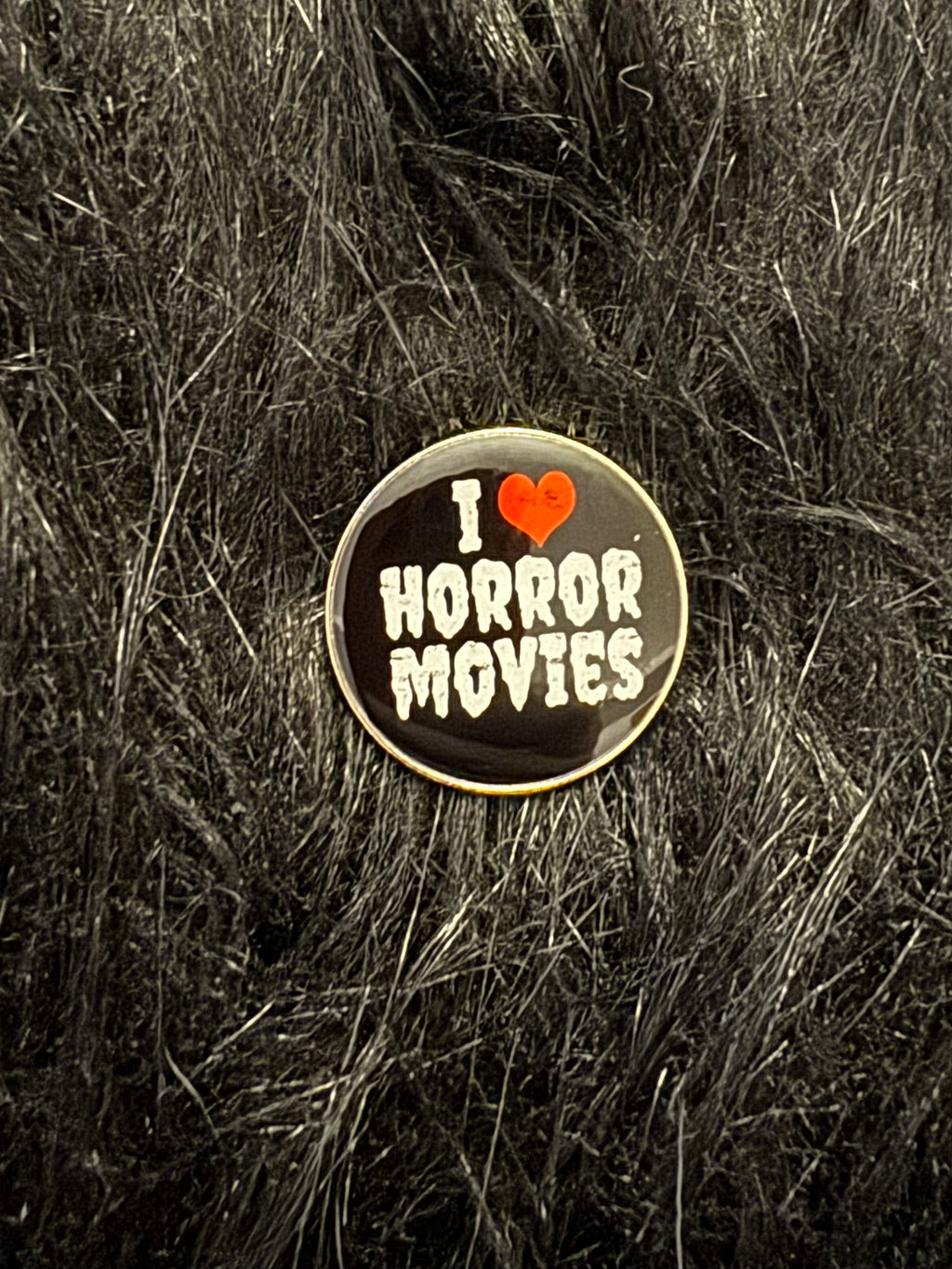 I Love Horror Movies Pin