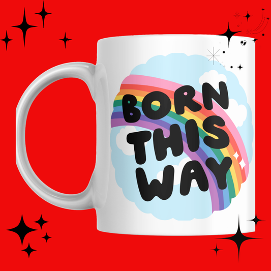 Born This Way Mug