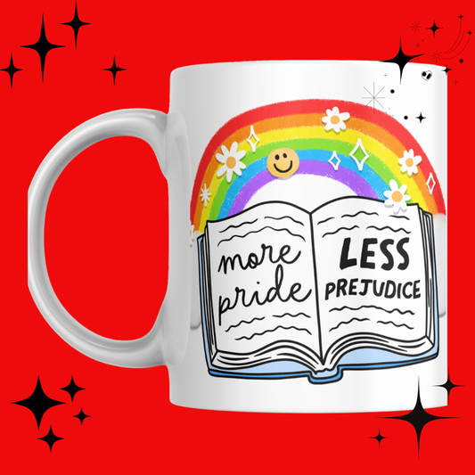 More Pride Less Prejudice Mug