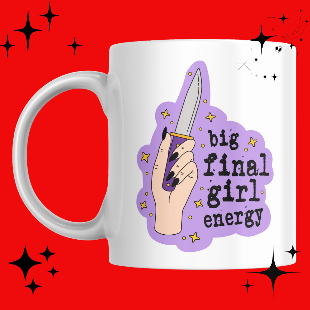 Big Final Girl Energy Mug