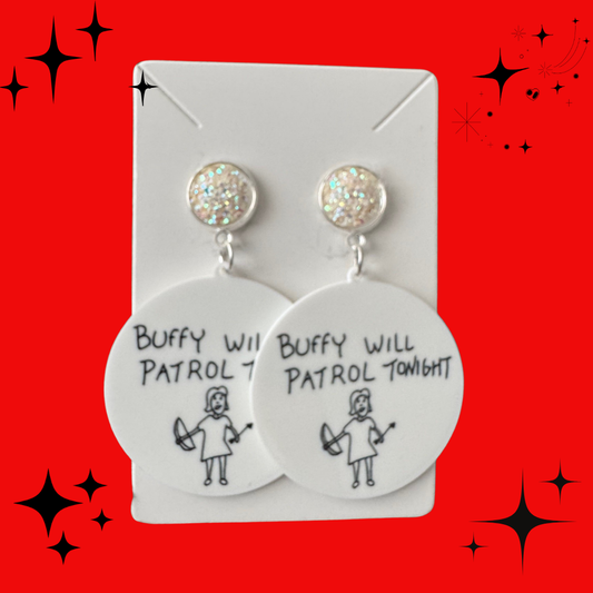 Buffy Will Patrol Tonight Earrings
