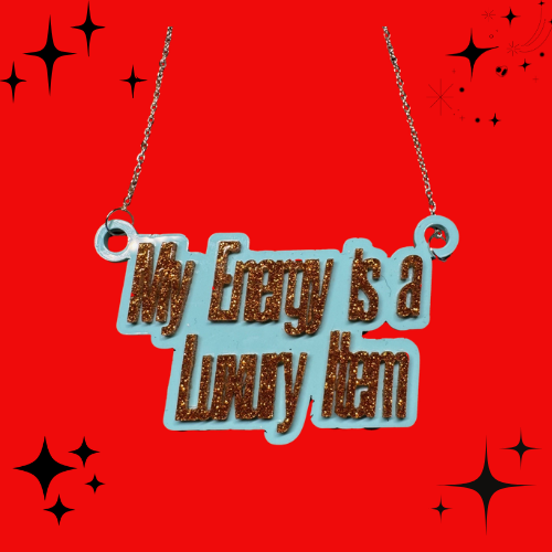 My Energy is a Luxury Item Layered Acrylic Necklace