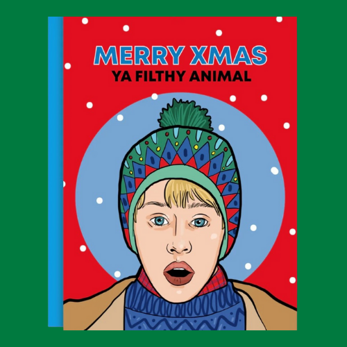 Merry Xmas, Ya Filthy Animal Greeting Card