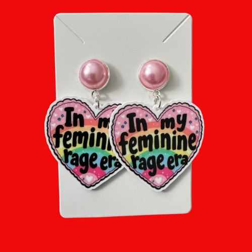 In My Feminine Rage Era Earrings