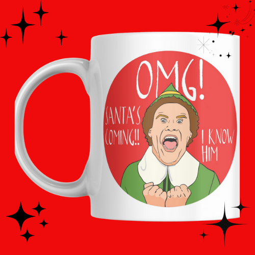 OMG Santa's Coming! I Know Him Mug