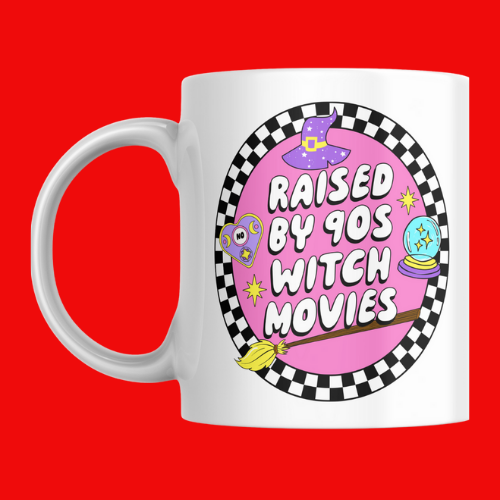 Raised on 90s Witch Movies Mug