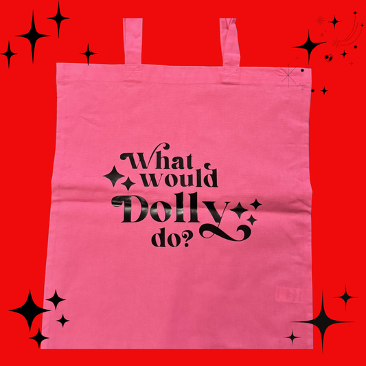 What Would Dolly Do? Tote Bag