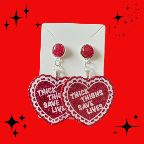 Thick Thighs Save Lives Earrings (Multiple Colours)