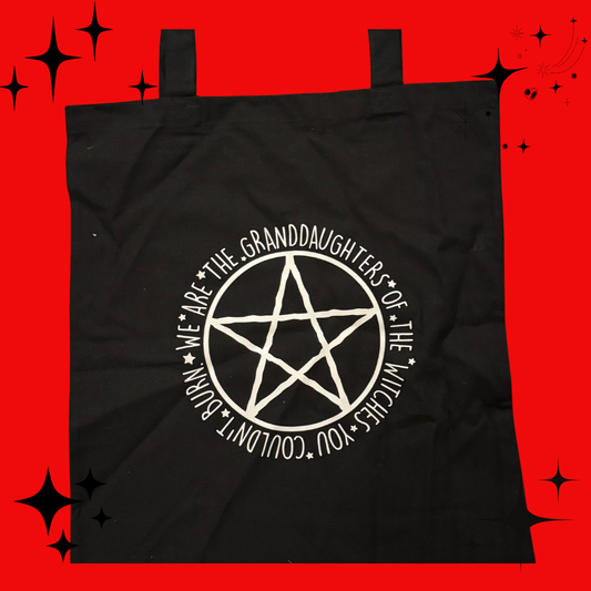 We Are The Granddaughters of the Witches You Couldn't Burn Tote Bag
