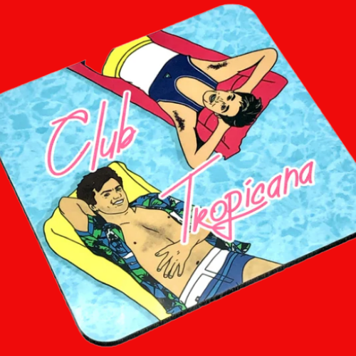 Club Tropicana Drinks Coaster